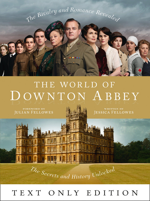 Title details for The World of Downton Abbey Text Only by Jessica Fellowes - Available